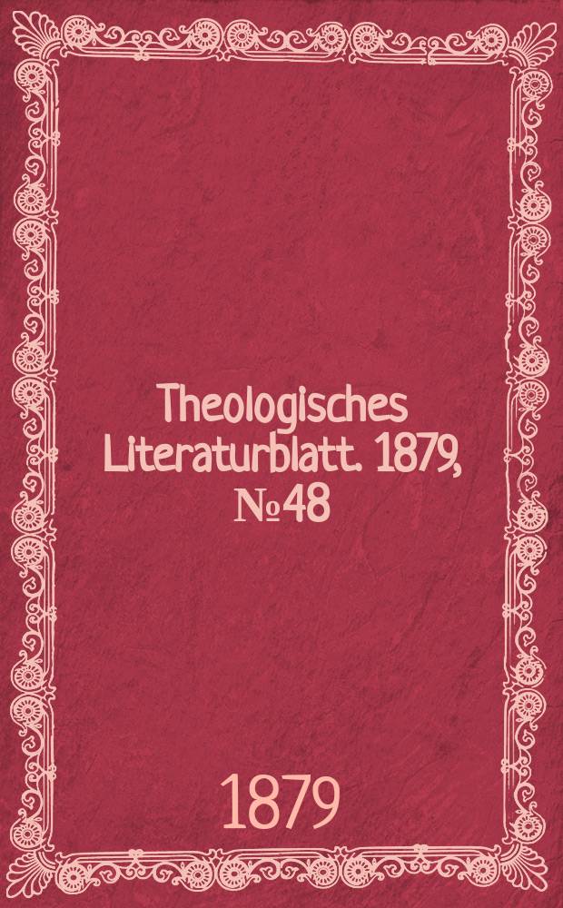 Theologisches Literaturblatt. 1879, № 48