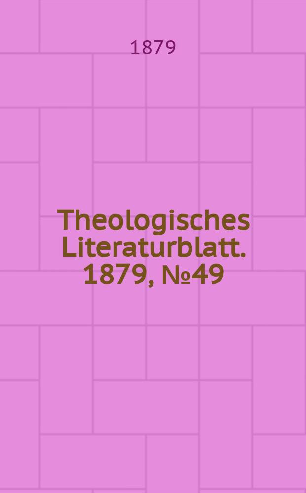 Theologisches Literaturblatt. 1879, № 49