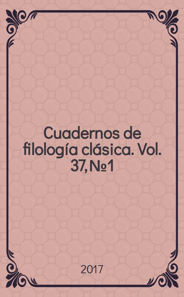 Cuadernos de filología clásica. Vol. 37, № 1