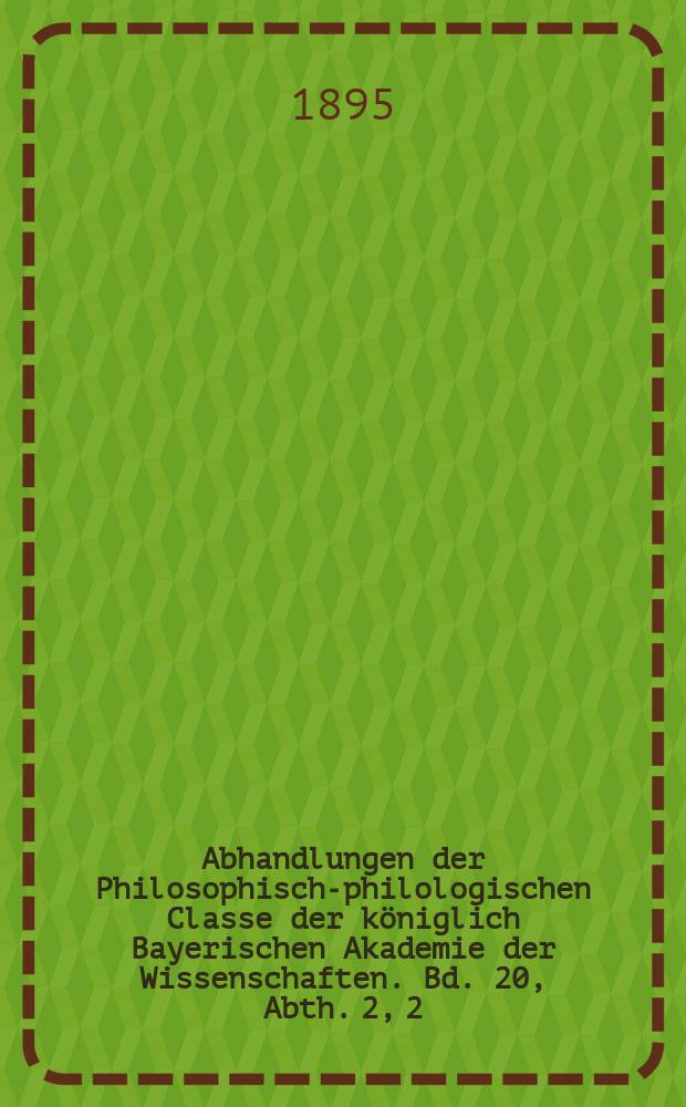 Abhandlungen der Philosophisch-philologischen Classe der königlich Bayerischen Akademie der Wissenschaften. Bd. 20, Abth. 2, [2] : 1894/1895. Weitere Mittheilungen über die Huldar saga = Дальнейшие сообщения о Саге о Хульд