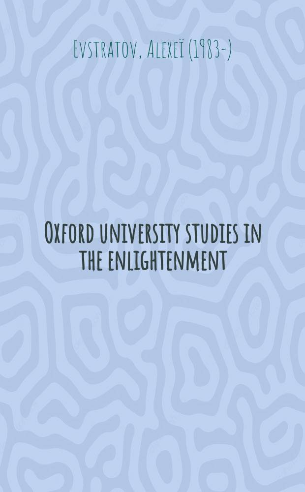 Oxford university studies in the enlightenment : formerly Studies on Voltaire and the eighteenth century (SVEC) dedicated to eighteenth-century research. 2016, № 7 : Les spectacles francophones à la cour de Russie (1743-1796) = Франкоязычные спектакли при российском дворе (1743-1796)