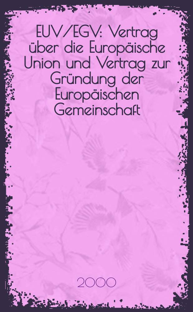 EUV/EGV : Vertrag über die Europäische Union und Vertrag zur Gründung der Europäischen Gemeinschaft : Kommentar = Европейский Союз/Европейское сообщество