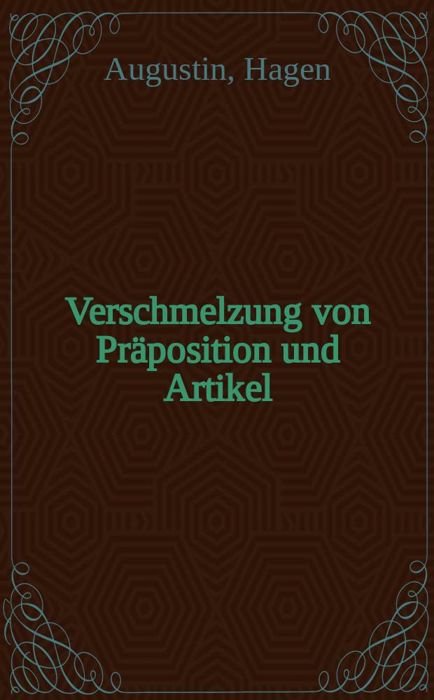 Verschmelzung von Präposition und Artikel : eine kontrastive Analyse zum Deutschen und Italienischen = Слияние предлога и артикля