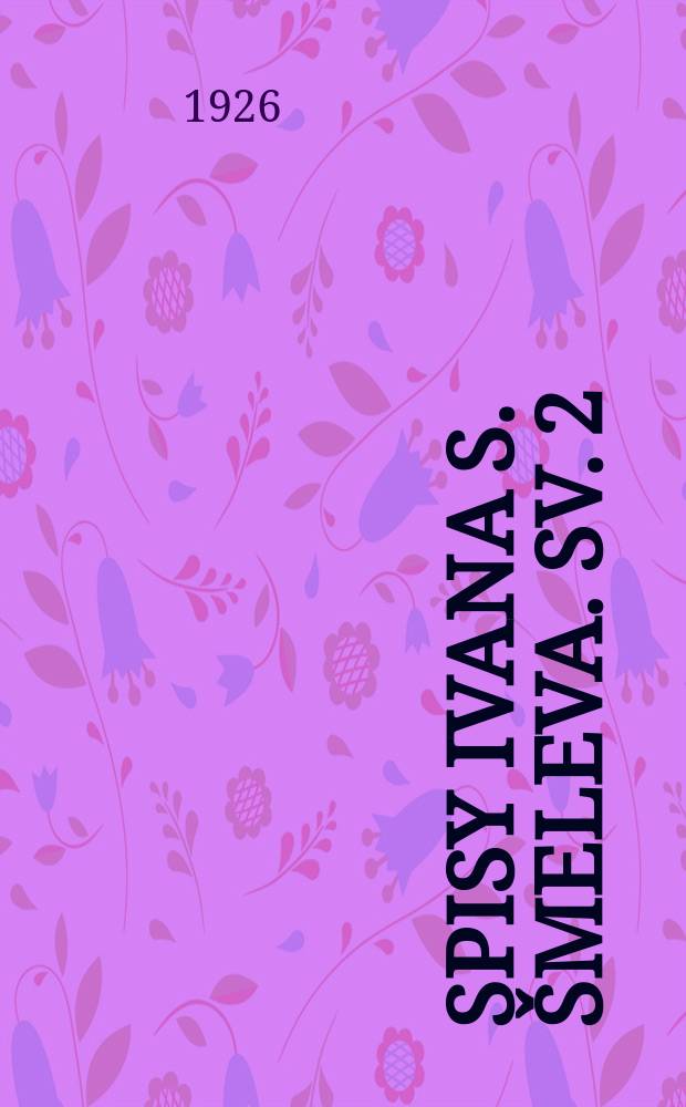 Spisy Ivana S. Šmeleva. Sv. 2 : Slunce mrtvých