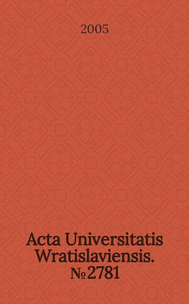 Acta Universitatis Wratislaviensis. №2781