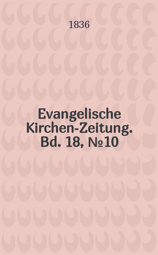 Evangelische Kirchen-Zeitung. Bd. 18, № 10