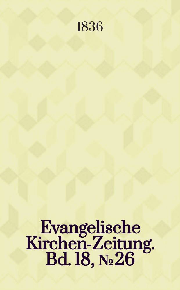Evangelische Kirchen-Zeitung. Bd. 18, № 26