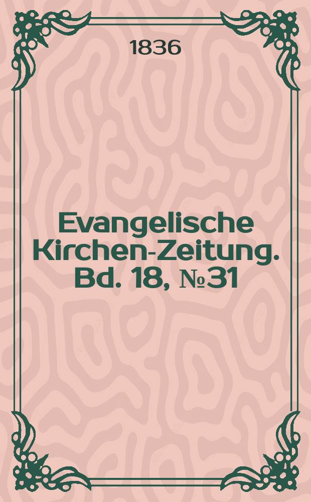 Evangelische Kirchen-Zeitung. Bd. 18, № 31