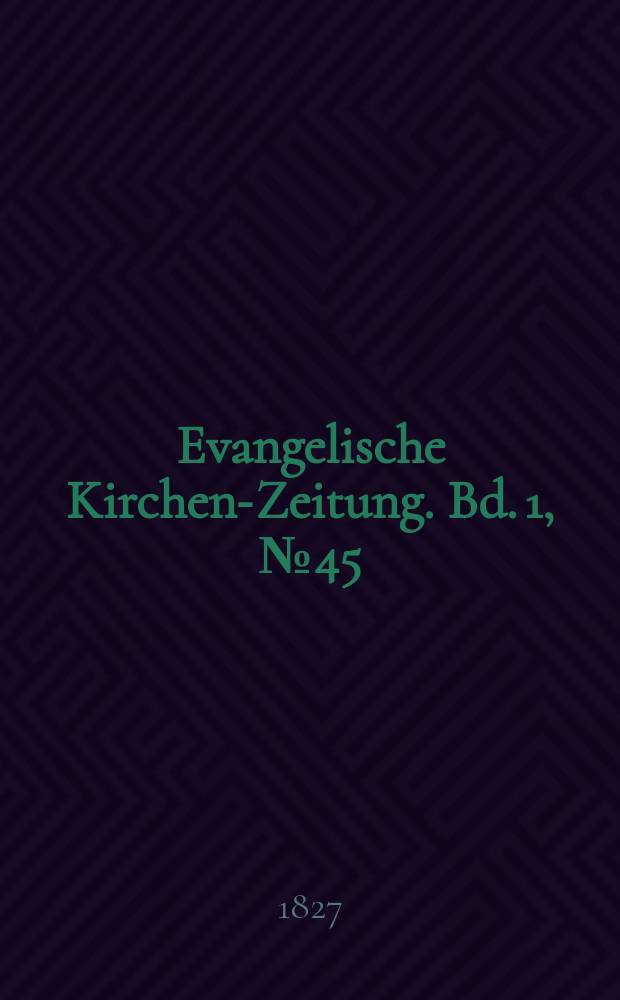 Evangelische Kirchen-Zeitung. Bd. 1, № 45