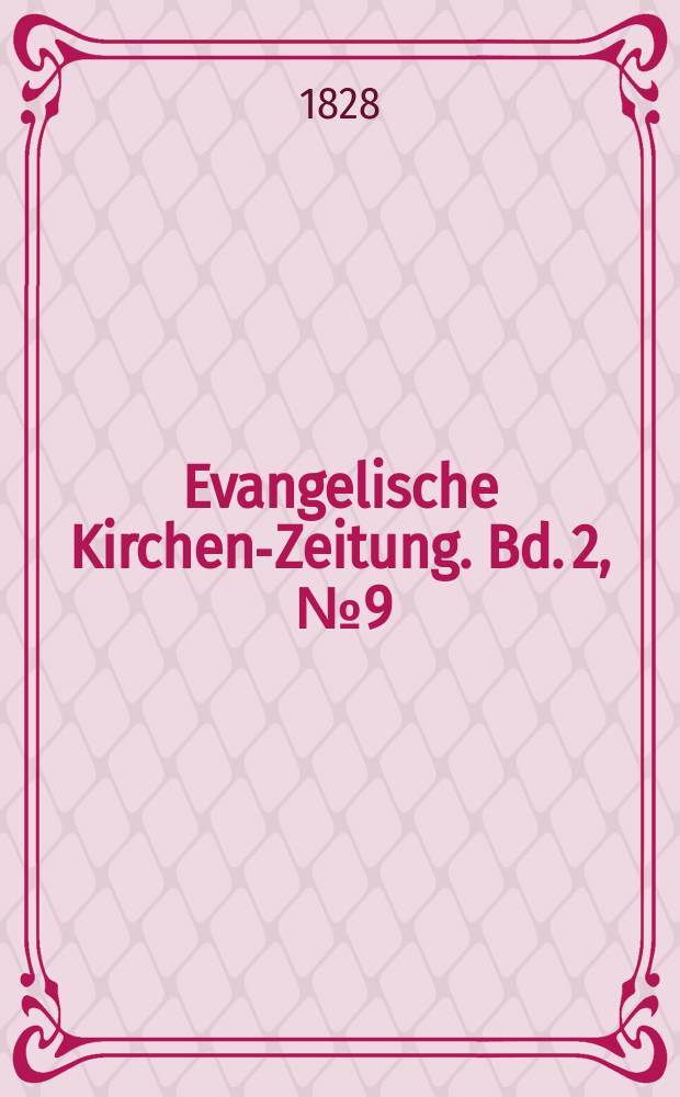Evangelische Kirchen-Zeitung. Bd. 2 , № 9