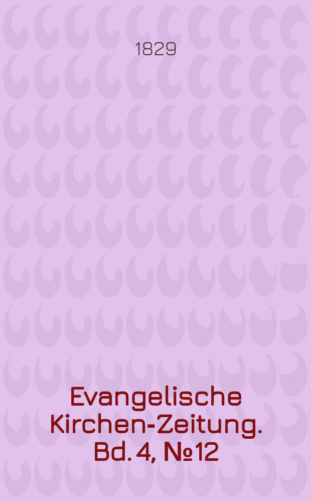 Evangelische Kirchen-Zeitung. Bd. 4, № 12