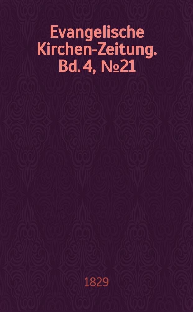 Evangelische Kirchen-Zeitung. Bd. 4, № 21