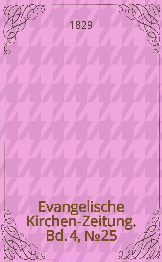 Evangelische Kirchen-Zeitung. Bd. 4, № 25