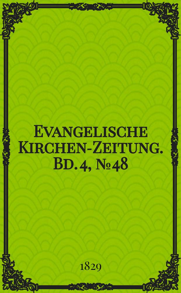 Evangelische Kirchen-Zeitung. Bd. 4, № 48