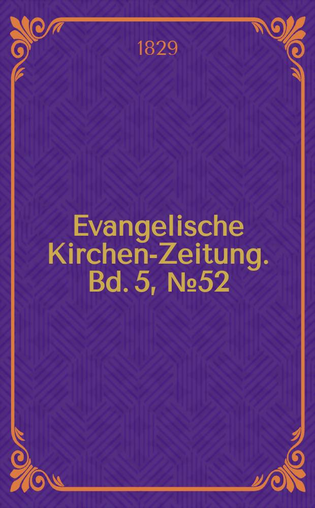 Evangelische Kirchen-Zeitung. Bd. 5, № 52
