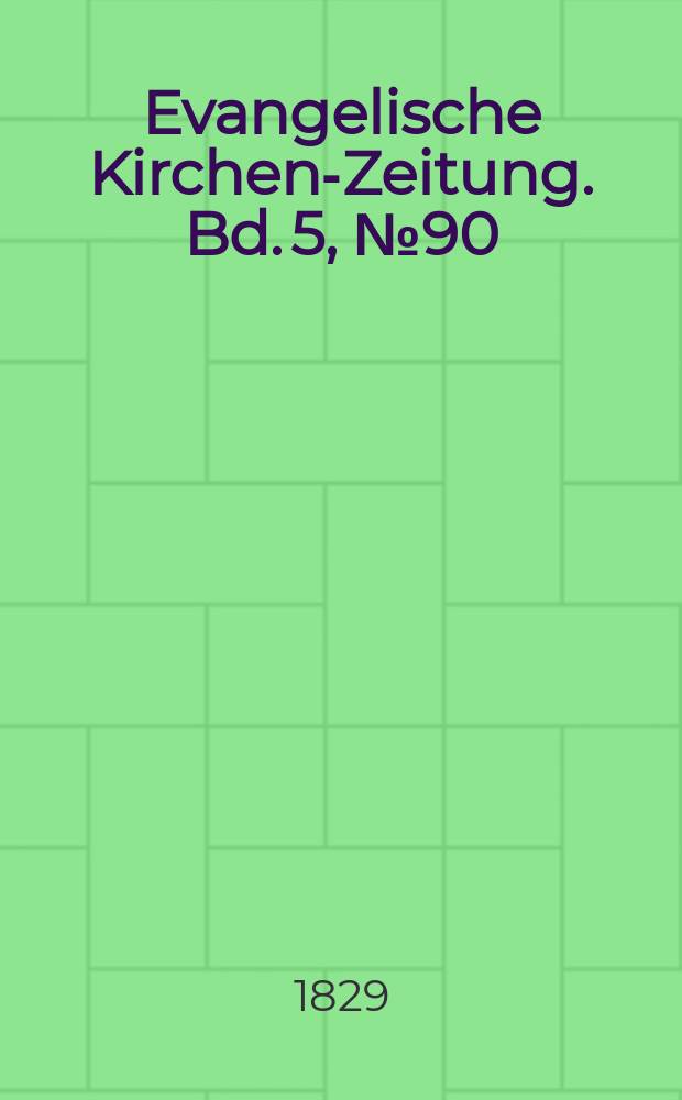 Evangelische Kirchen-Zeitung. Bd. 5, № 90