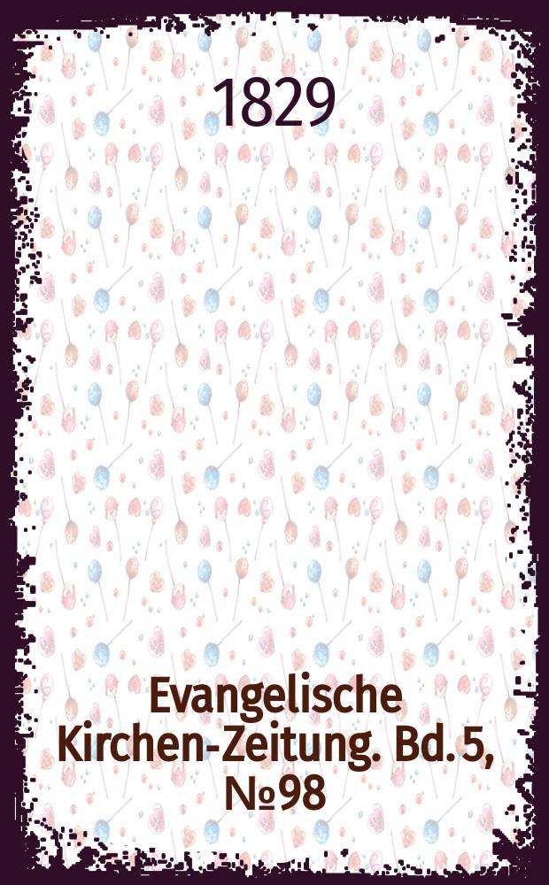 Evangelische Kirchen-Zeitung. Bd. 5, № 98