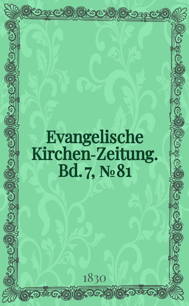 Evangelische Kirchen-Zeitung. Bd. 7, № 81