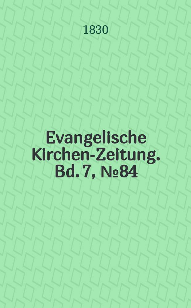 Evangelische Kirchen-Zeitung. Bd. 7, № 84