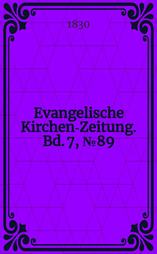 Evangelische Kirchen-Zeitung. Bd. 7, № 89