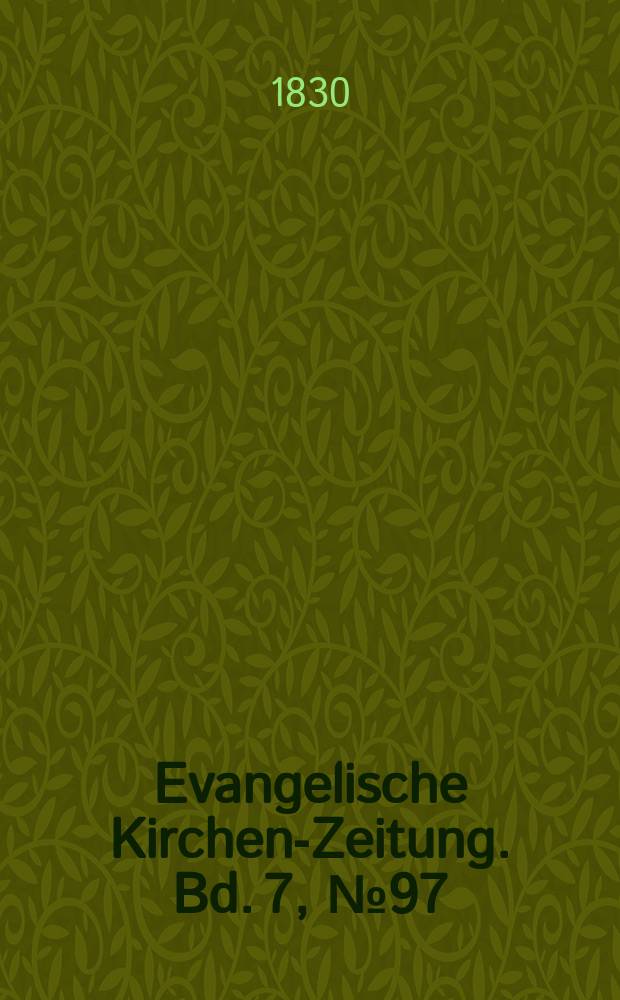 Evangelische Kirchen-Zeitung. Bd. 7, № 97