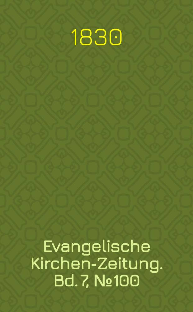 Evangelische Kirchen-Zeitung. Bd. 7, № 100
