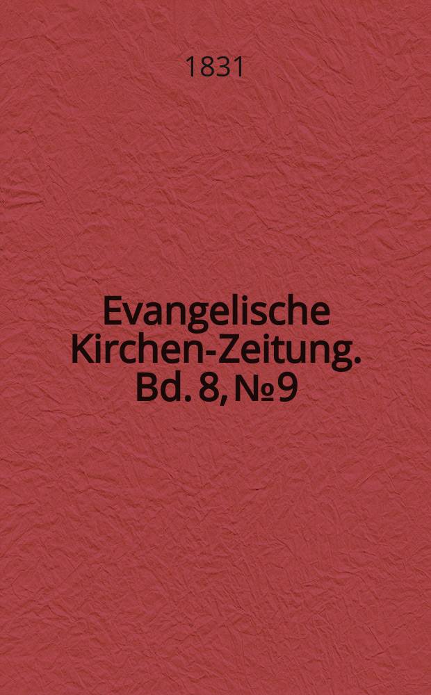 Evangelische Kirchen-Zeitung. Bd. 8, № 9