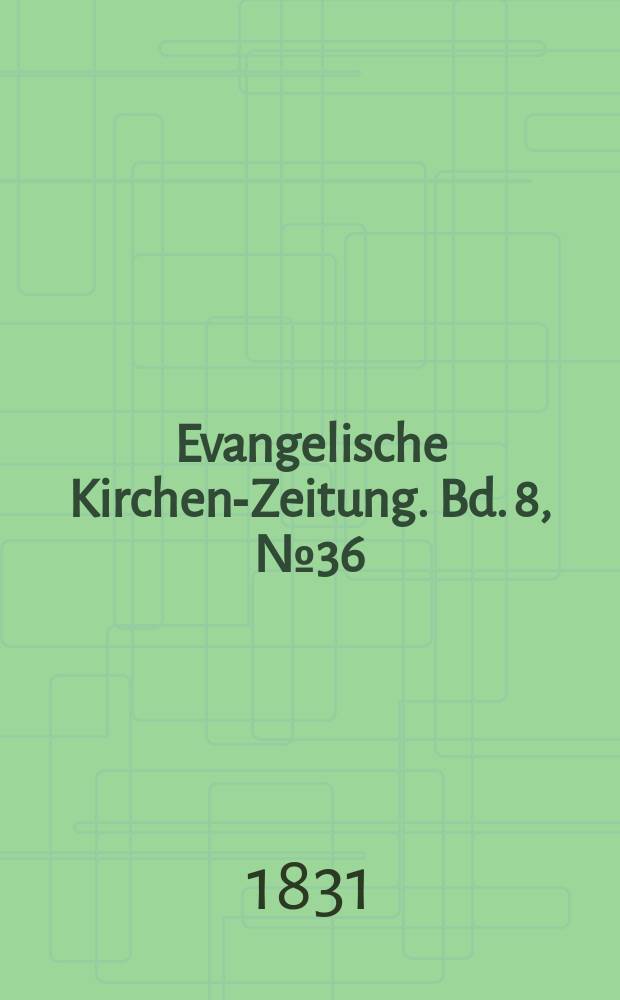 Evangelische Kirchen-Zeitung. Bd. 8, № 36