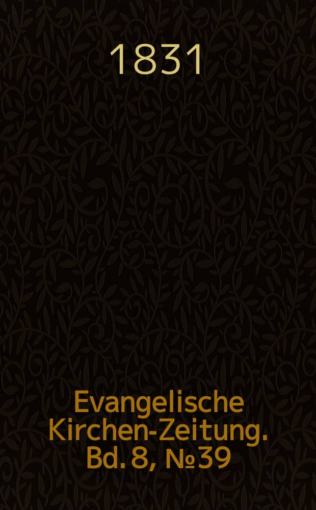 Evangelische Kirchen-Zeitung. Bd. 8, № 39