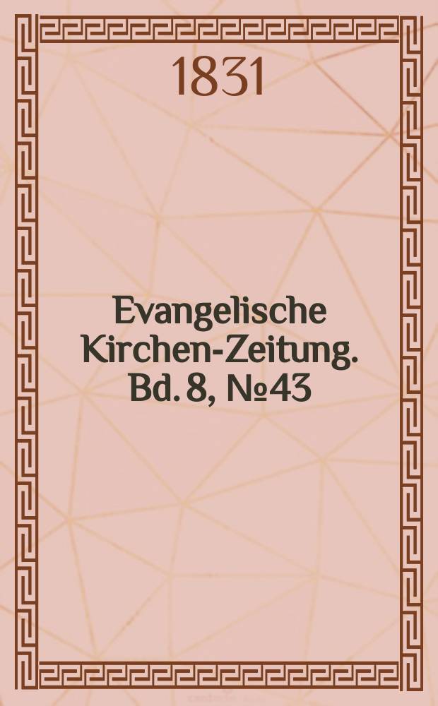 Evangelische Kirchen-Zeitung. Bd. 8, № 43