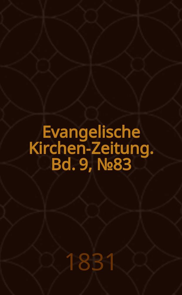 Evangelische Kirchen-Zeitung. Bd. 9, № 83