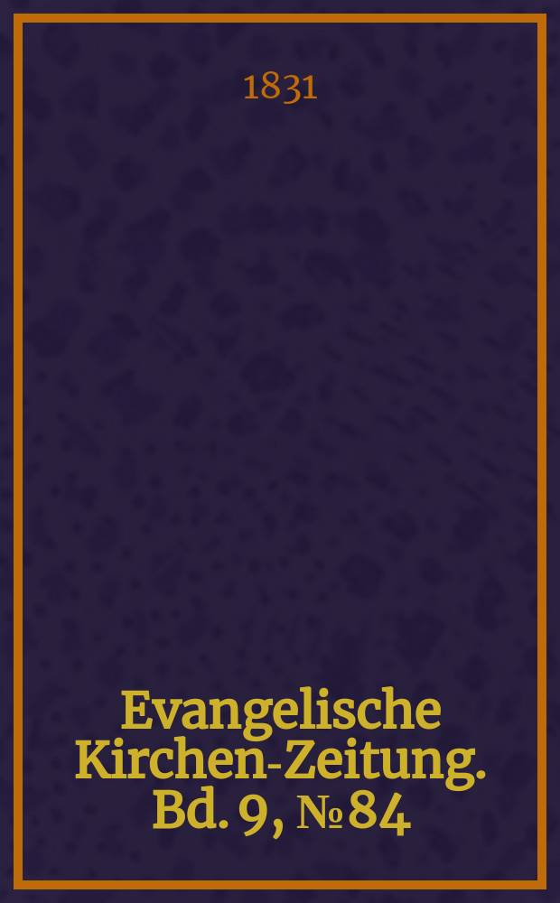 Evangelische Kirchen-Zeitung. Bd. 9, № 84