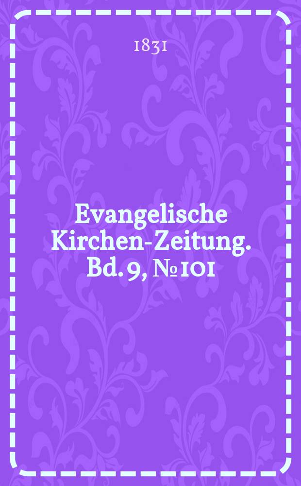 Evangelische Kirchen-Zeitung. Bd. 9, № 101
