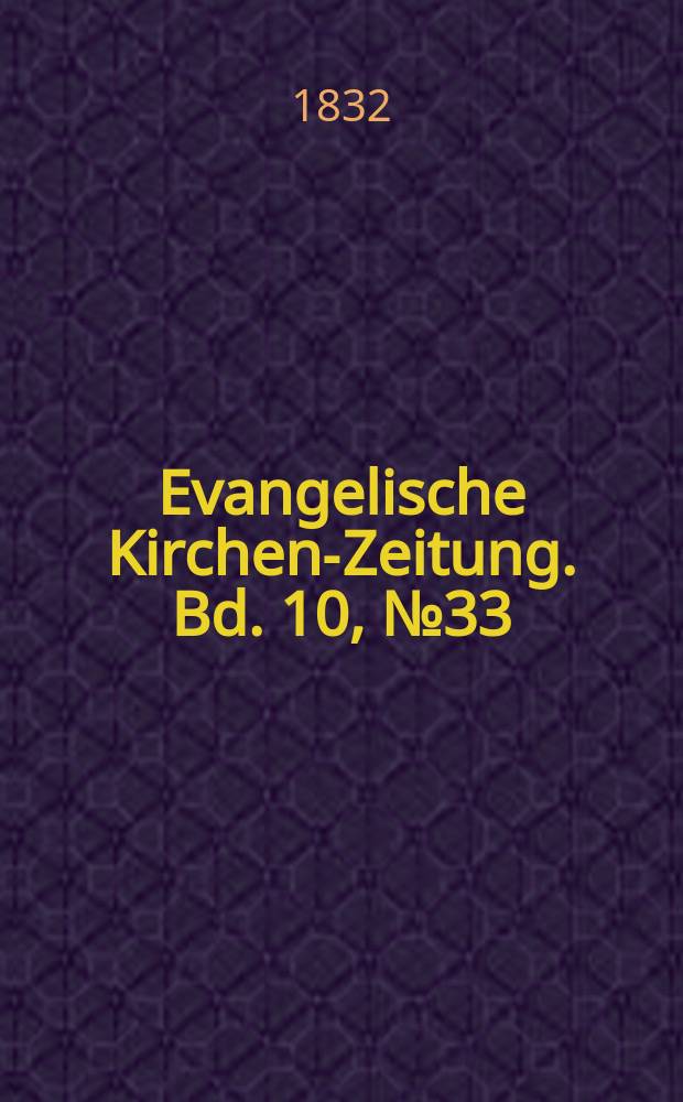 Evangelische Kirchen-Zeitung. Bd. 10, № 33