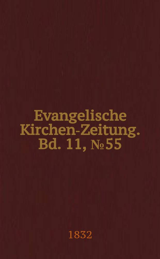 Evangelische Kirchen-Zeitung. Bd. 11, № 55