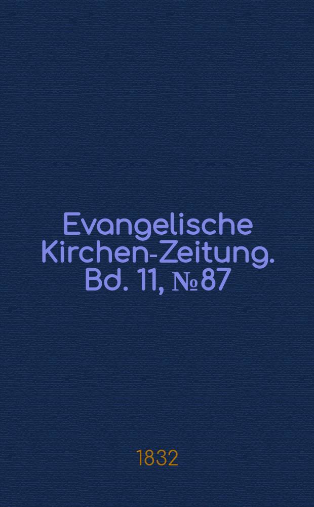 Evangelische Kirchen-Zeitung. Bd. 11, № 87