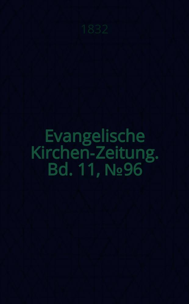 Evangelische Kirchen-Zeitung. Bd. 11, № 96