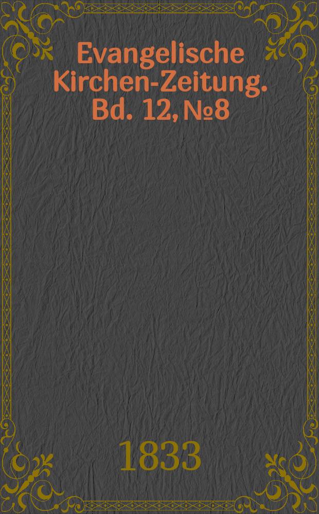 Evangelische Kirchen-Zeitung. Bd. 12, № 8