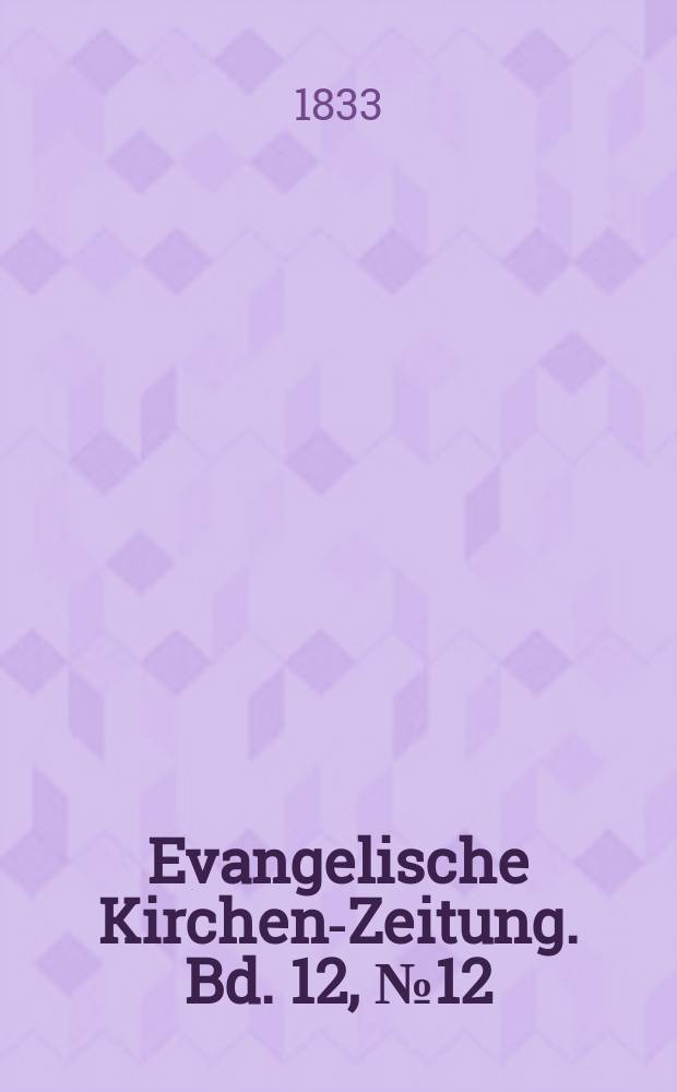 Evangelische Kirchen-Zeitung. Bd. 12, № 12