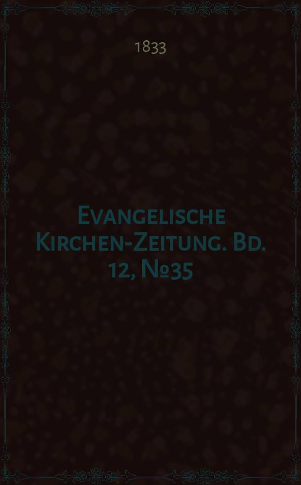 Evangelische Kirchen-Zeitung. Bd. 12, № 35
