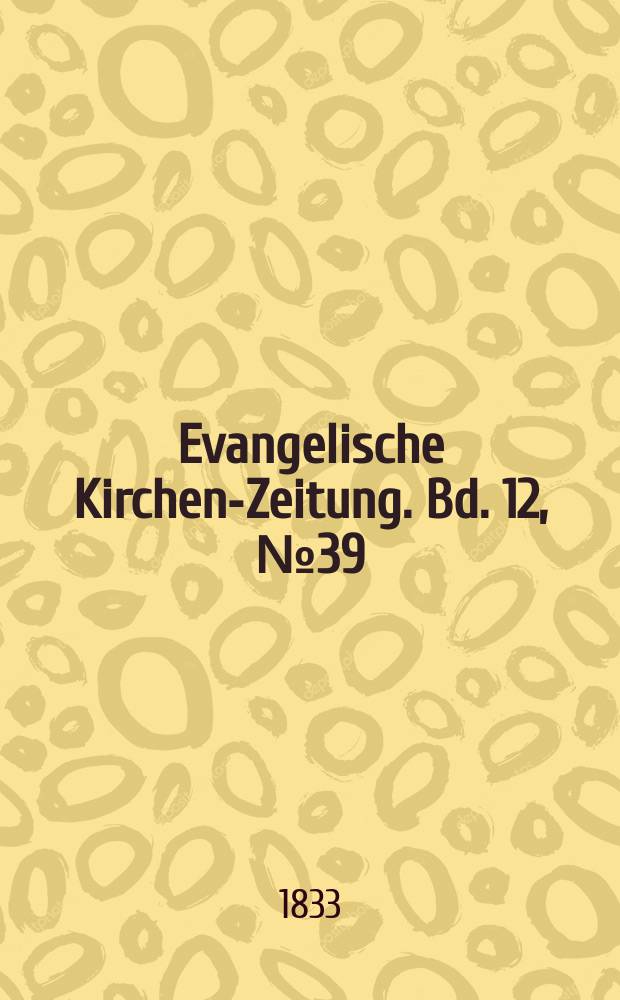 Evangelische Kirchen-Zeitung. Bd. 12, № 39