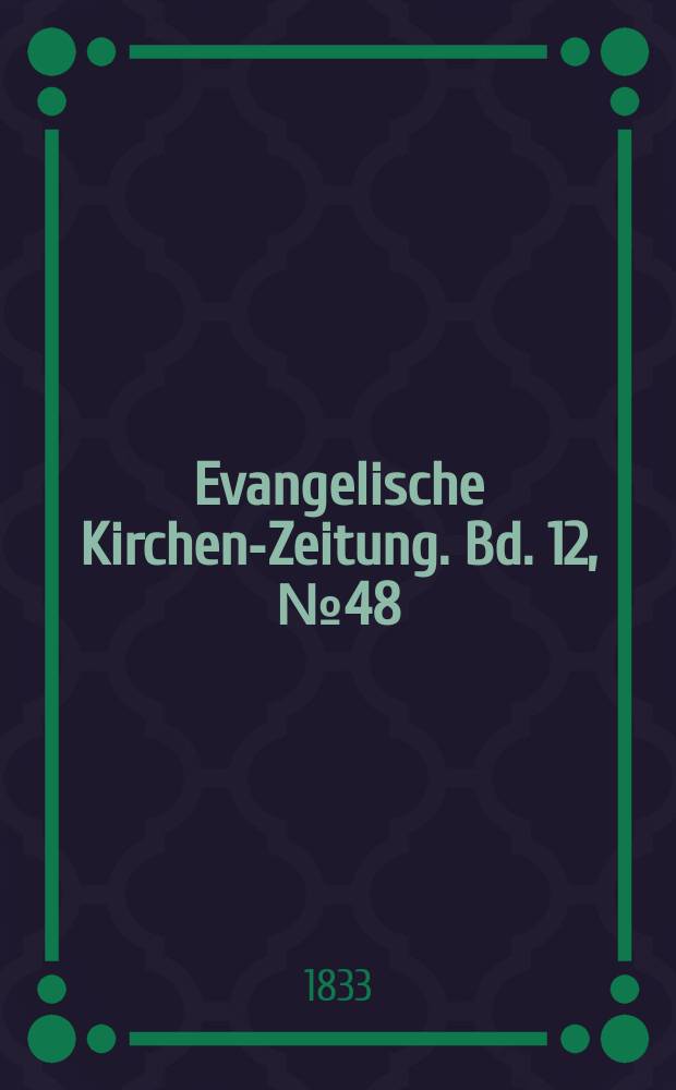 Evangelische Kirchen-Zeitung. Bd. 12, № 48