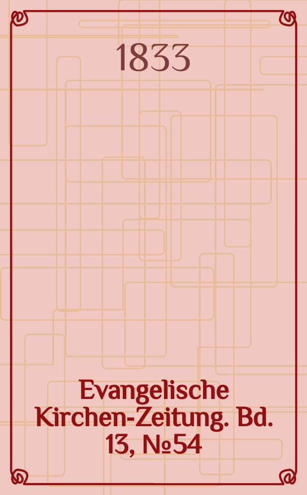Evangelische Kirchen-Zeitung. Bd. 13, № 54