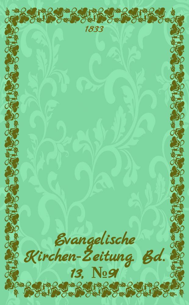 Evangelische Kirchen-Zeitung. Bd. 13, № 91