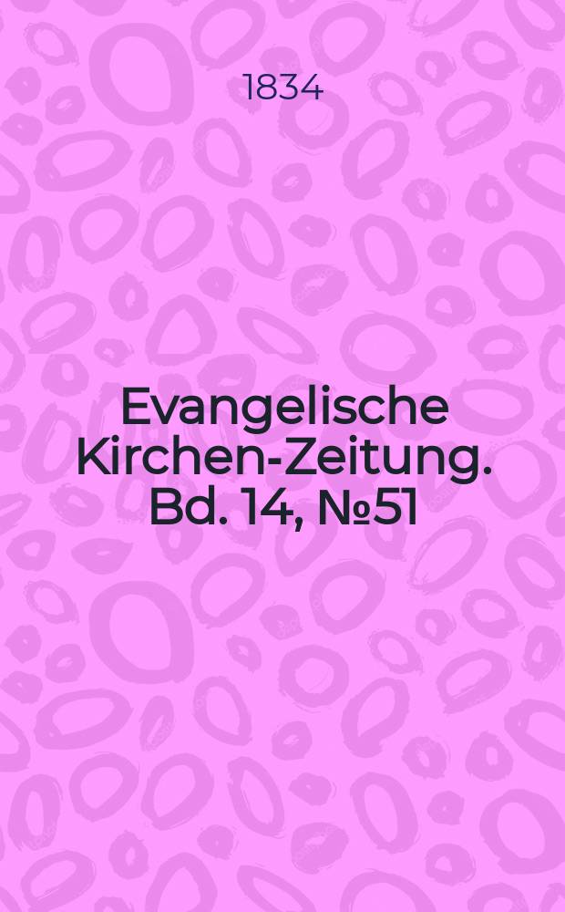 Evangelische Kirchen-Zeitung. Bd. 14, № 51