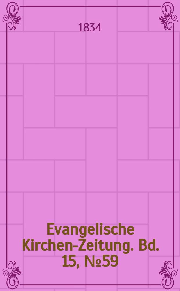 Evangelische Kirchen-Zeitung. Bd. 15, № 59