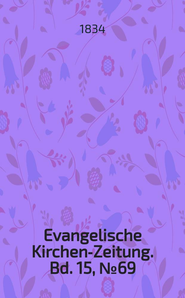 Evangelische Kirchen-Zeitung. Bd. 15, № 69