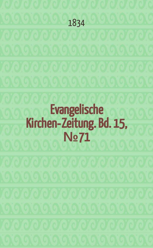 Evangelische Kirchen-Zeitung. Bd. 15, № 71