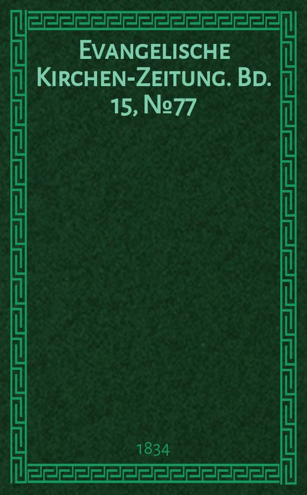 Evangelische Kirchen-Zeitung. Bd. 15, № 77