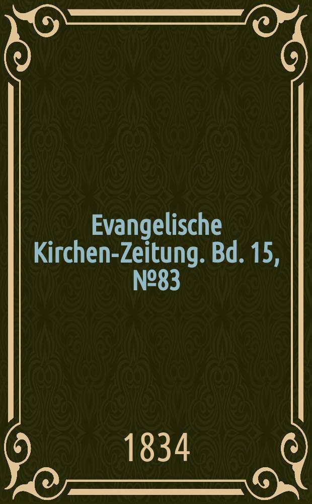 Evangelische Kirchen-Zeitung. Bd. 15, № 83